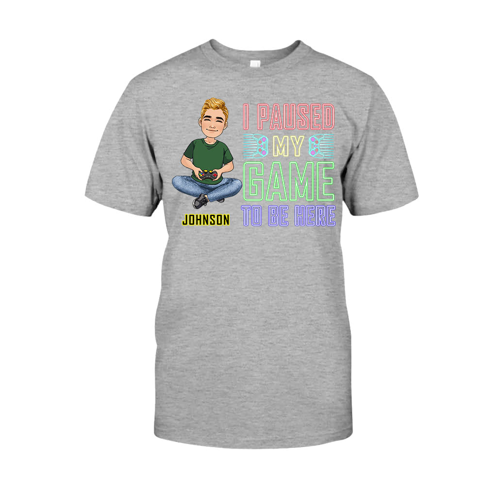J'ai mis mon jeu en pause pour être ici - T-shirt et sweat à capuche personnalisés pour jeux vidéo