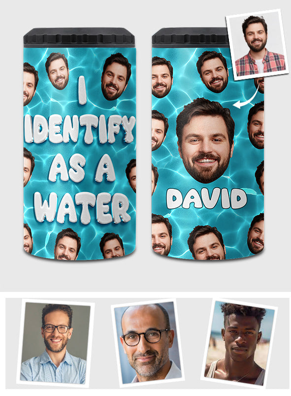 I Identify As Water - Beer gift for dad, him, husband, boyfriend - Personalized Can Cooler