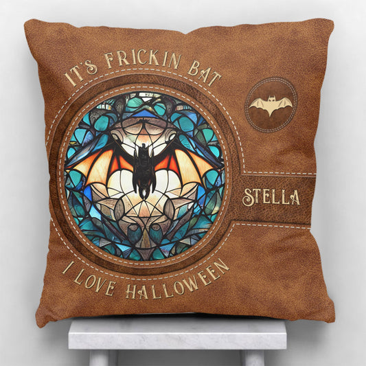 It's Frickin' Bat I Love Halloween - Personalized Witch Throw Pillow