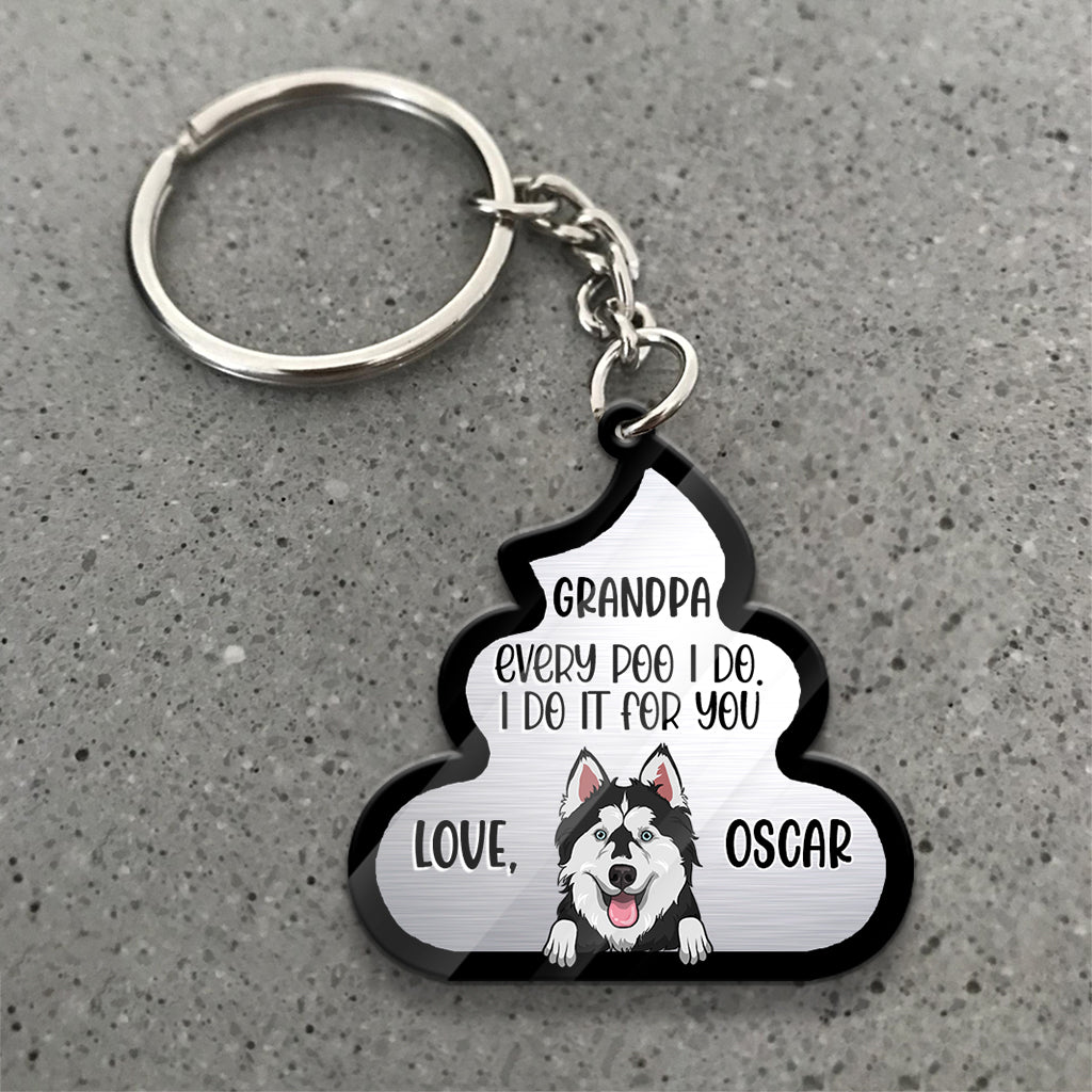 Chaque crotte que je fais pour toi - Cadeau pour amoureux des chiens et des chats - Porte-clés personnalisé