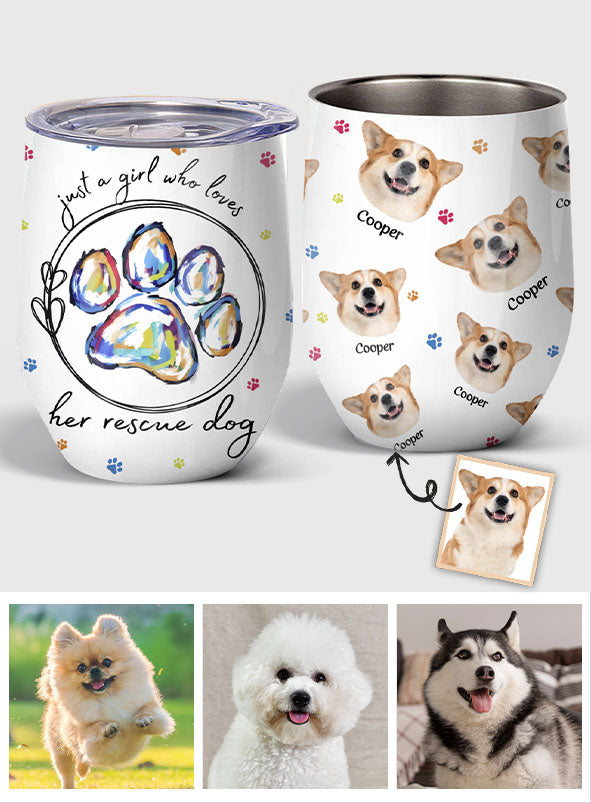 Just A Girl Who Loves Dogs - Personalized Dog Wine Tumbler