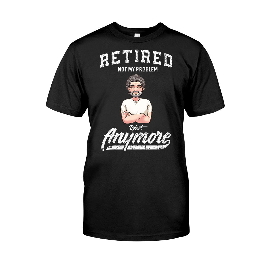 Retraité, ce n'est plus mon problème - T-shirt et sweat à capuche personnalisés pour retraités