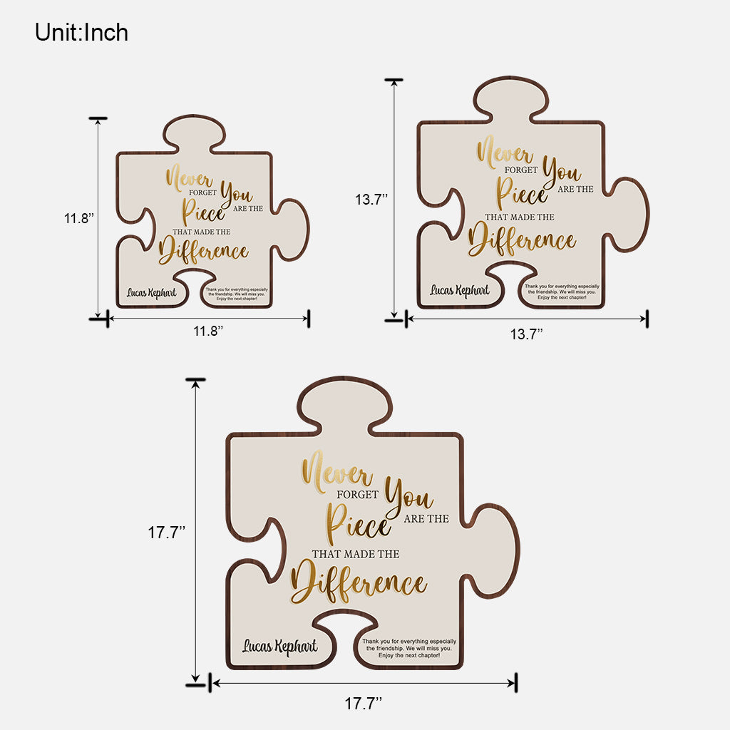 N'oubliez jamais que vous êtes la pièce maîtresse qui a fait la différence - Panneau en bois personnalisé pour retraité