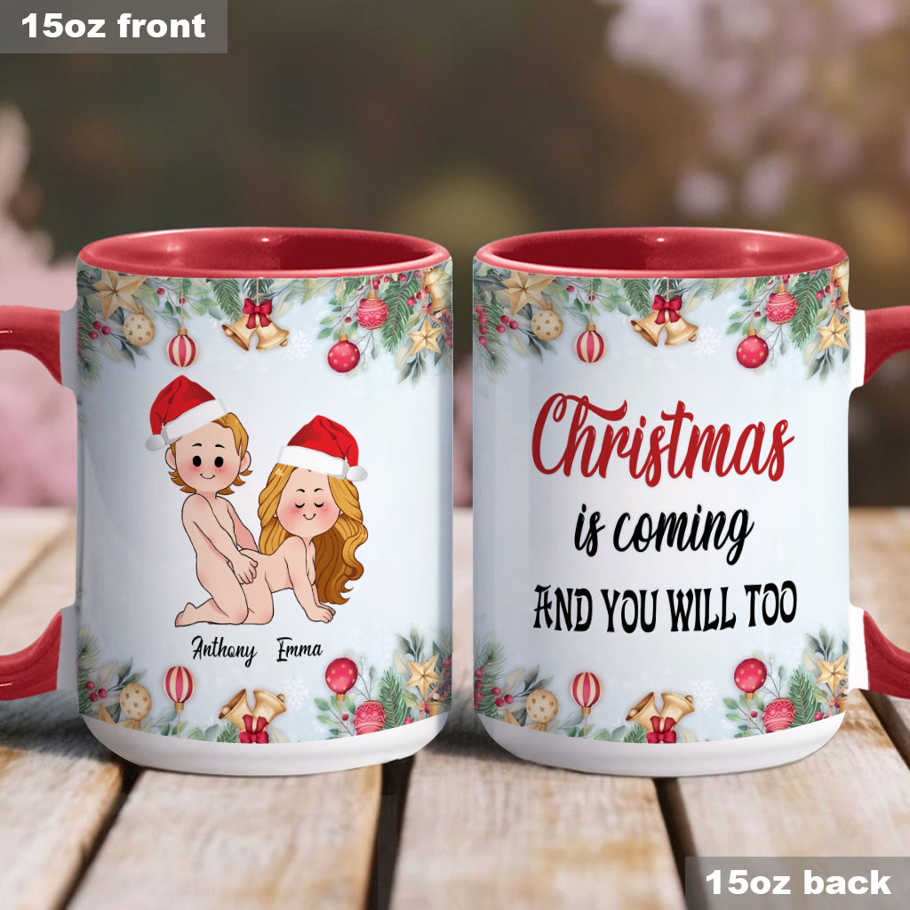 Christmas Is Coming - Personalized Couple Accent Mug