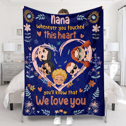 Whenever You Touched This Heart You'll Know That We Love You - Personalized Grandma Blanket