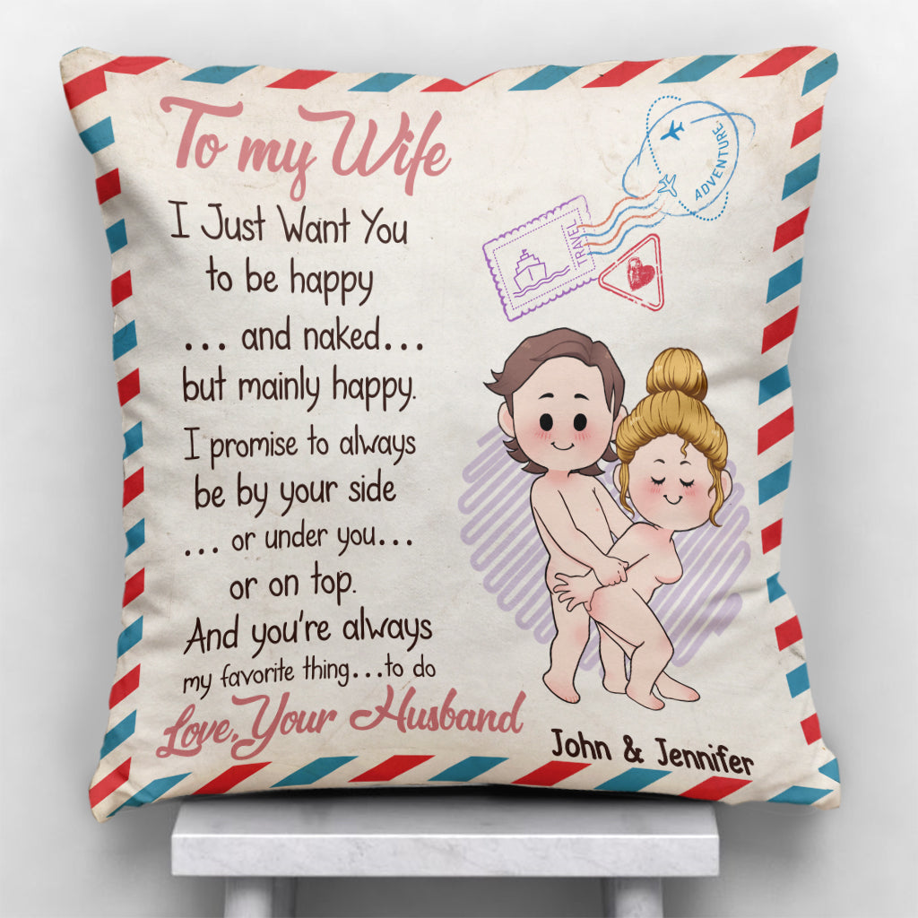 Je veux juste que tu sois heureux et nu, mais surtout heureux - Coussin décoratif personnalisé pour couple