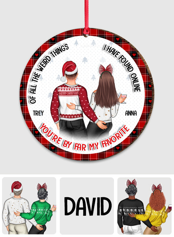 Of All The Weird Things I Have Found Online - Personalized Couple Ornament