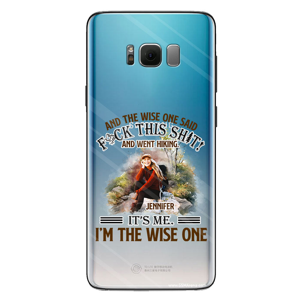 And The Wise One Said - Personalized Hiking Clear Phone Case