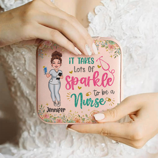 It Takes A Lot Of Sparkle To Be A Nurse - Personalized Nurse Jewelry Box