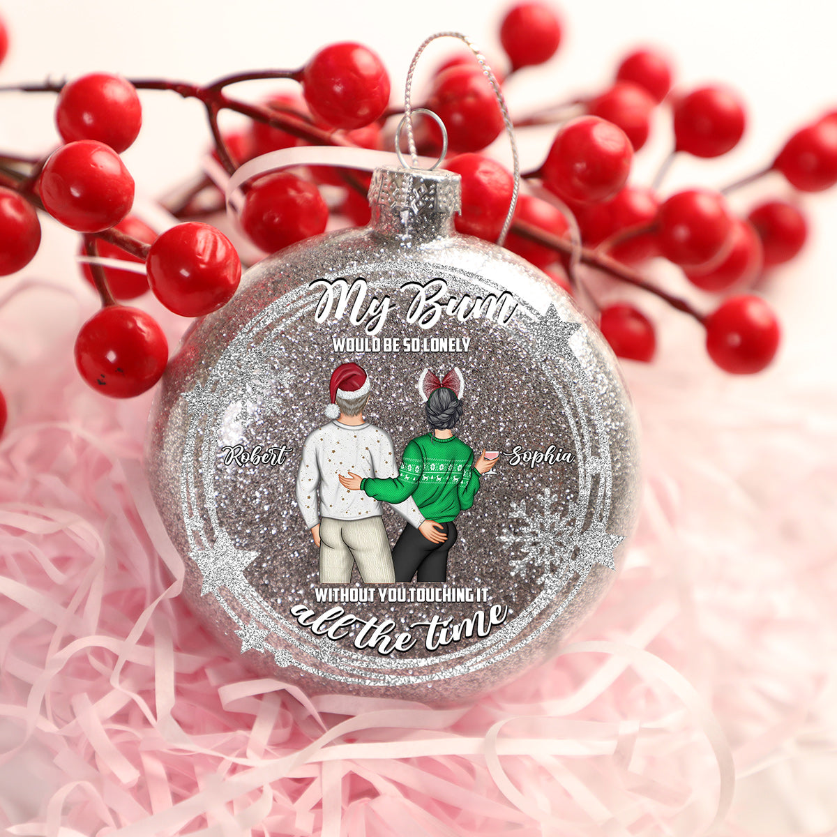 Touch My Bum - Personalized Couple Glitter Ornament Ball