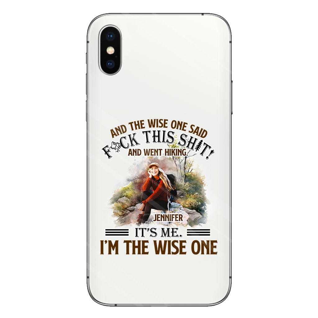 And The Wise One Said - Personalized Hiking Clear Phone Case