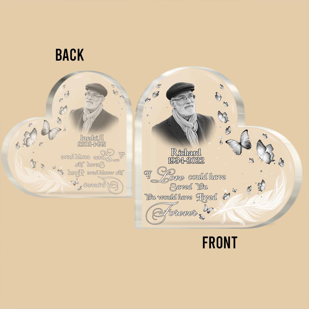 If Love Could Have Saved You - Personalized Memorial Custom Shaped Acrylic Plaque