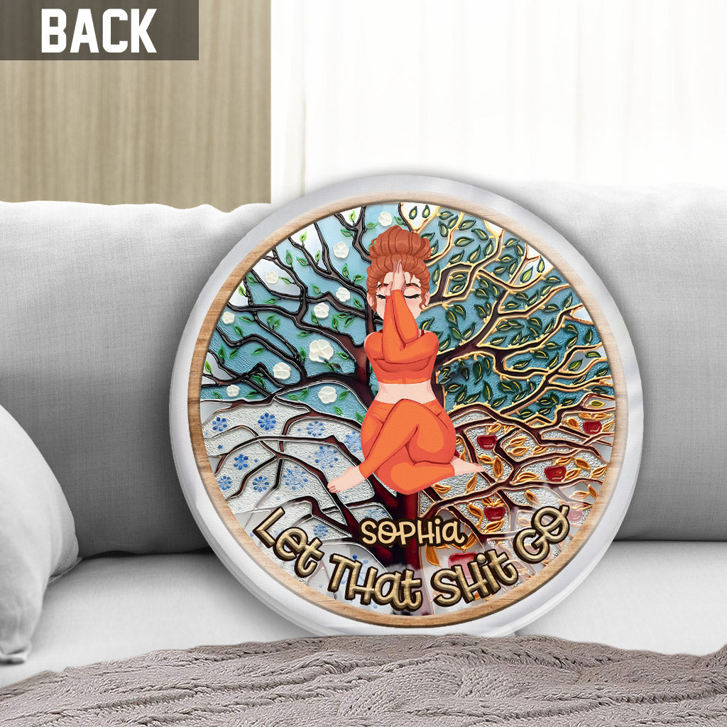 Let That Shit Go - Personalized Yoga Shaped Pillow