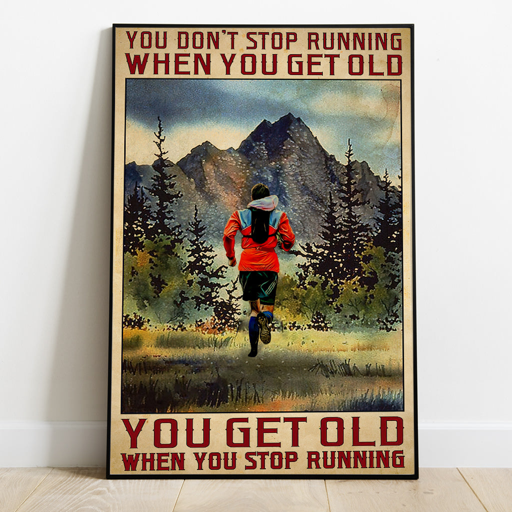 On vieillit quand on arrête de courir - Toile et affiche personnalisées sur le thème de la course à pied