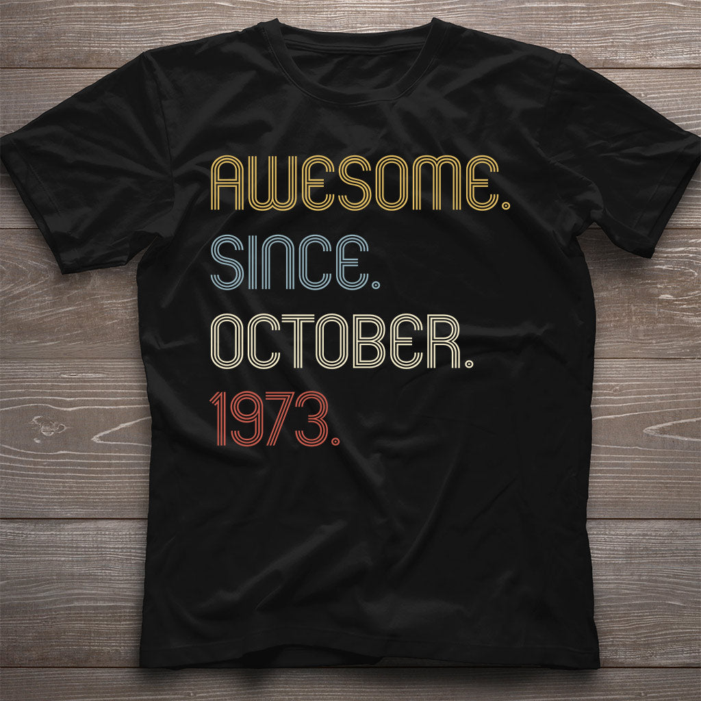 Awesome Since - Personalized Birthday T-shirt And Hoodie