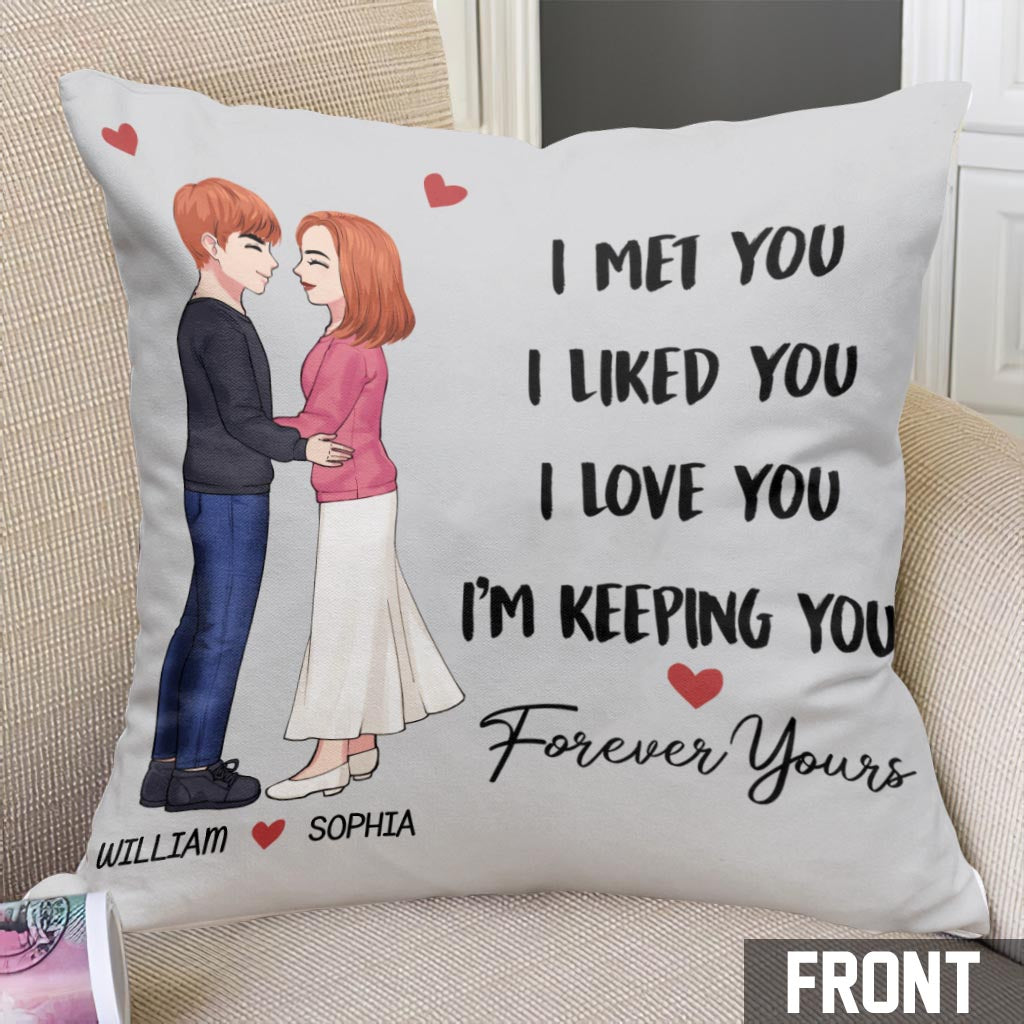 Je t'ai rencontré(e), je t'ai aimé(e), je t'aime, je te garde - Coussin décoratif personnalisé pour couple