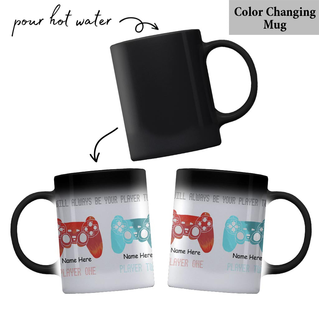 Je serai toujours ton joueur 2 - Mug de jeu vidéo personnalisé
