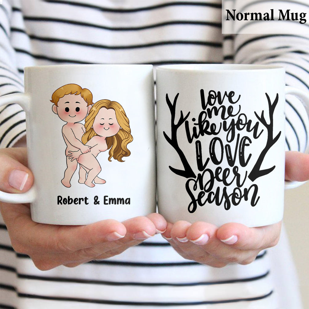 Aime-moi comme tu aimes la saison de la chasse - Mug de chasse personnalisé