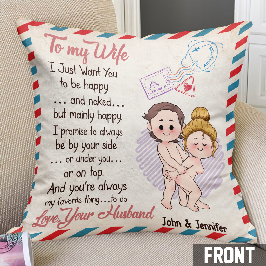 Je veux juste que tu sois heureux et nu, mais surtout heureux - Coussin décoratif personnalisé pour couple