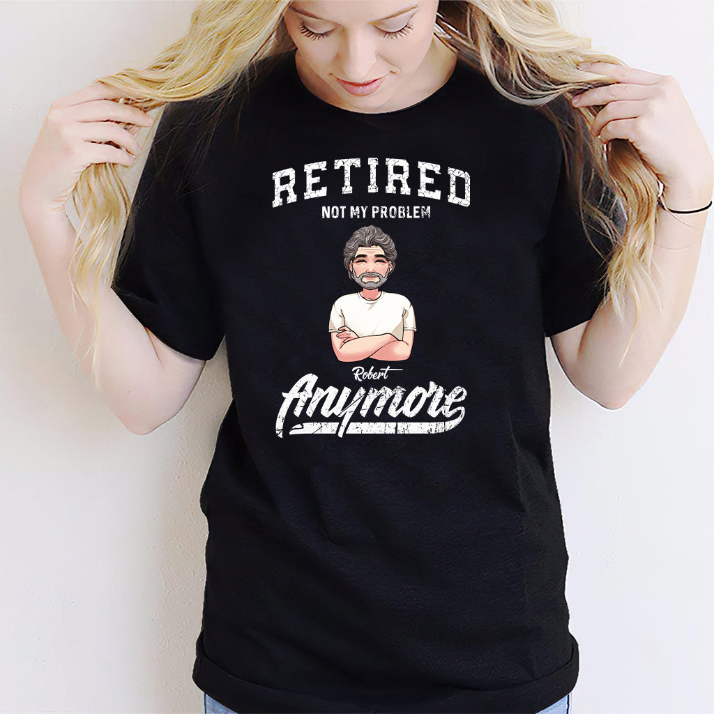 Retraité, ce n'est plus mon problème - T-shirt et sweat à capuche personnalisés pour retraités