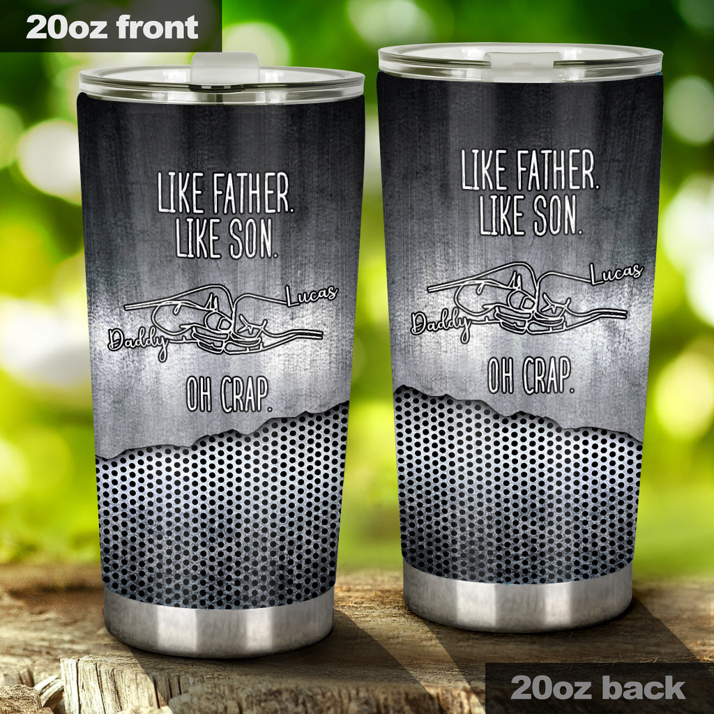 Like Father Like Daughter - Gift for dad, son, daughter - Personalized Tumbler