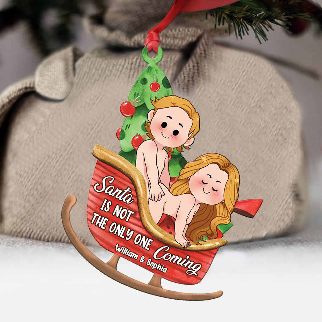 Le Père Noël n'est pas le seul à venir - Ornement personnalisé pour couple