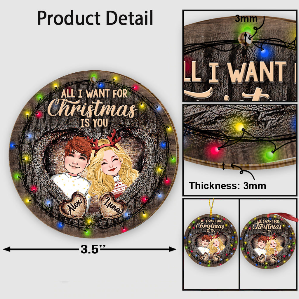 Tout ce que je veux pour Noël, c'est toi - Ornement personnalisé pour couple