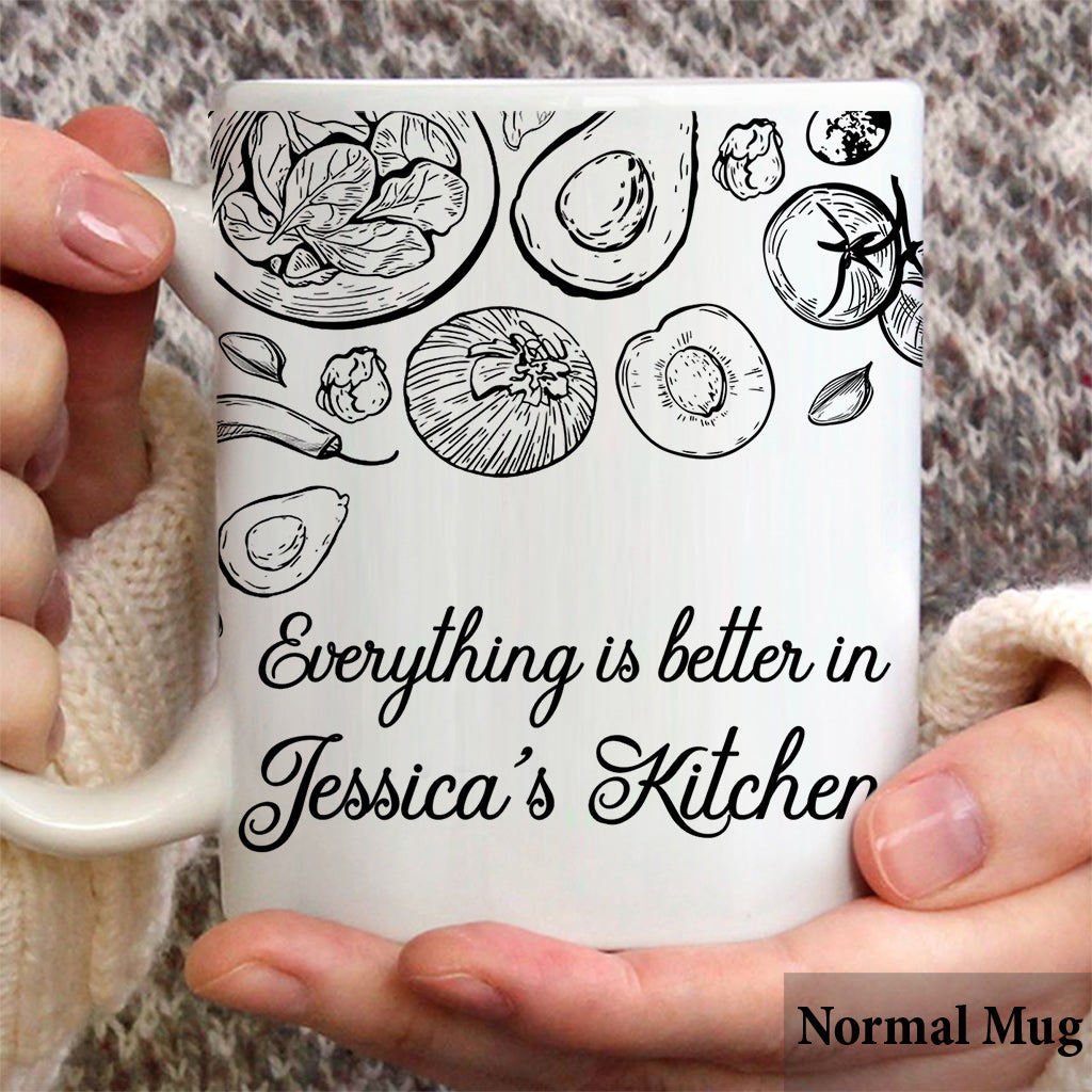 Everything Is Better In This Kitchen - Cooking gift for mom, her, wife, girlfriend, friend - Personalized Mug