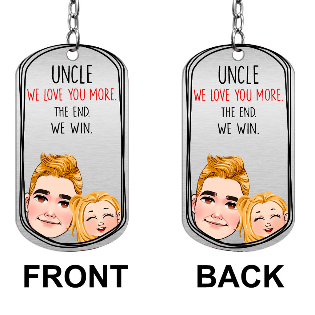 Dad I Love You More - Gift for dad, grandma, grandpa, mom, uncle, aunt - Personalized Stainless Steel Keychain