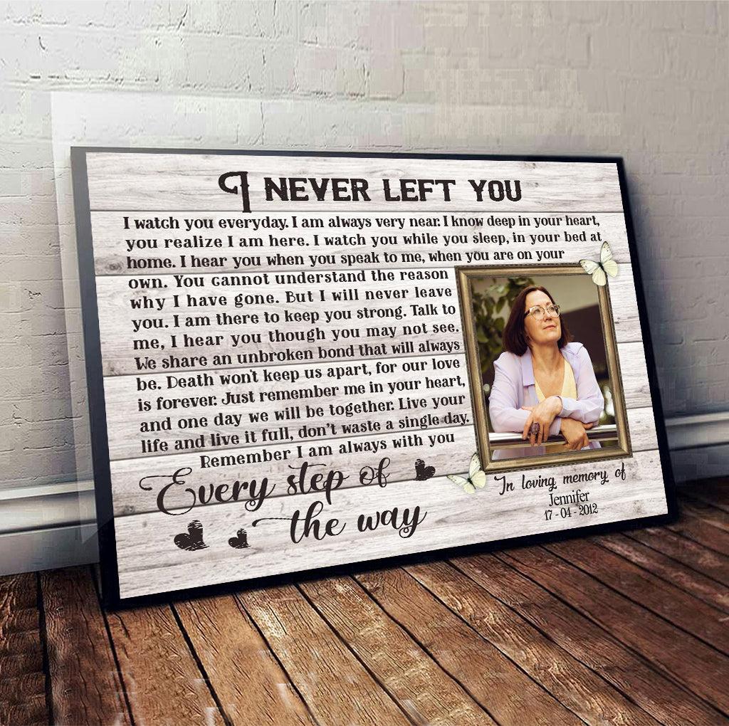 I Never Left You - Personalized Memorial Canvas And Poster