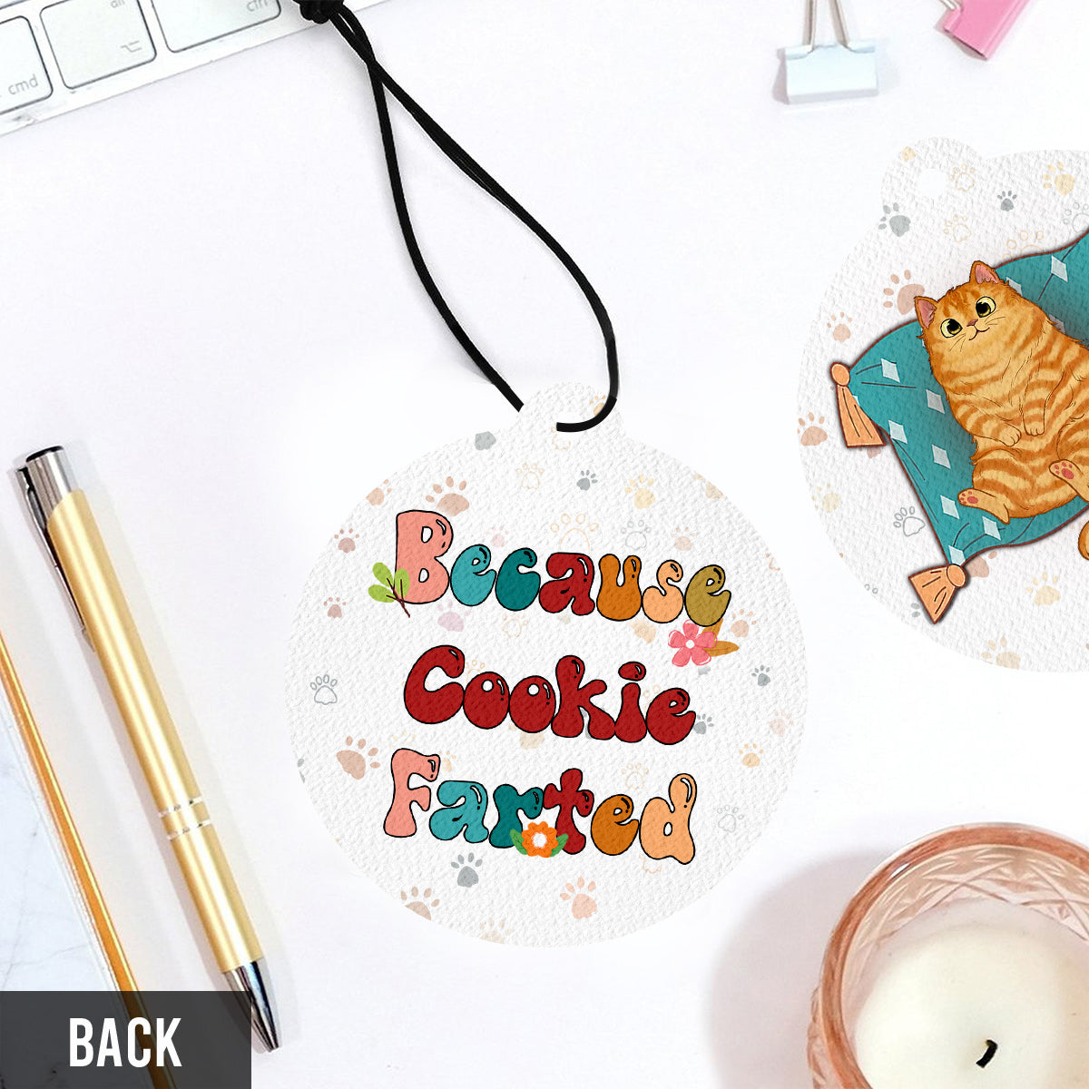 Parce que le chat a pété - Désodorisant rond personnalisé pour chat