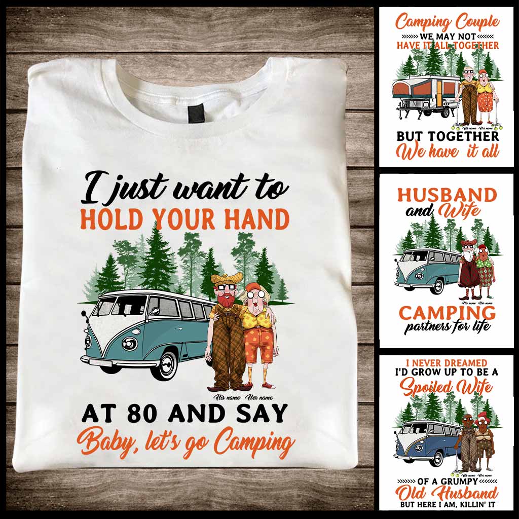 Je veux te tenir la main à 80 ans et dire « Vieux couple campeur » - T-shirt et sweat à capuche personnalisés