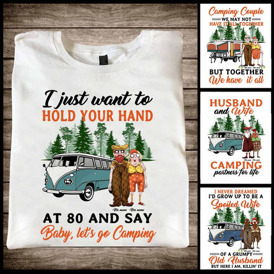 Je veux te tenir la main à 80 ans et dire « Vieux couple campeur » - T-shirt et sweat à capuche personnalisés