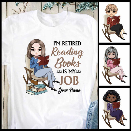I'm Retired Reading Books Is My Job - Personalized T-shirt and Hoodie