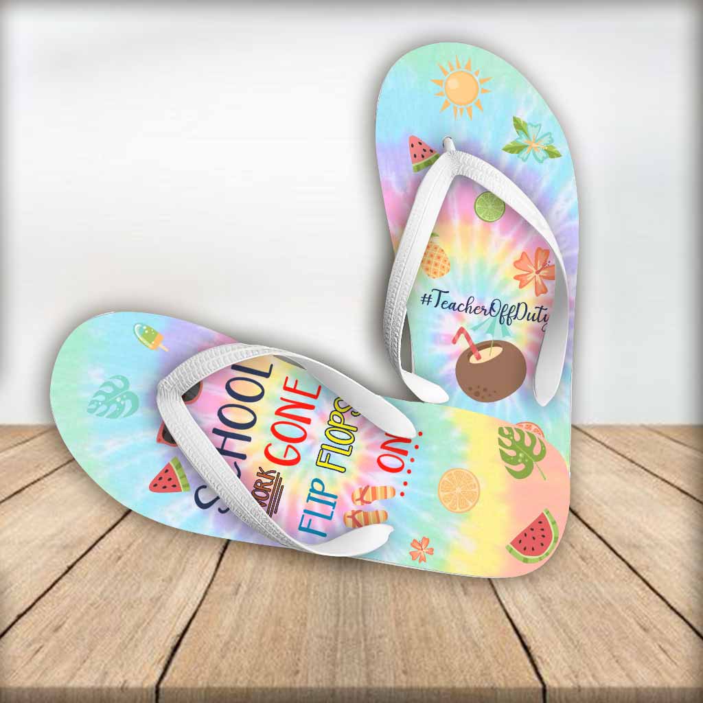 School Work Gone Flip Flops On - Personalized Teacher Flip Flops