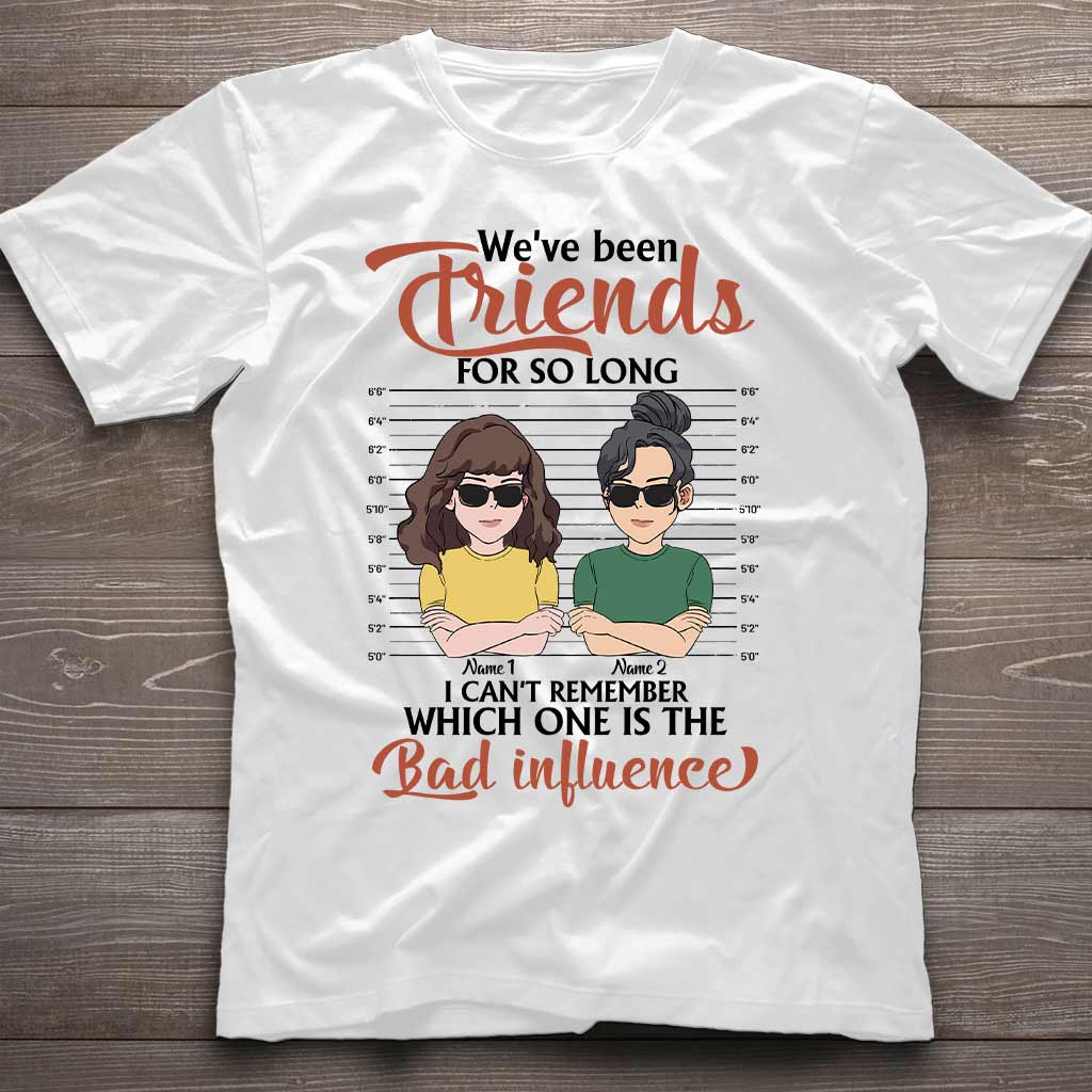 On est amies depuis si longtemps - T-shirt et sweat à capuche personnalisés pour meilleures amies