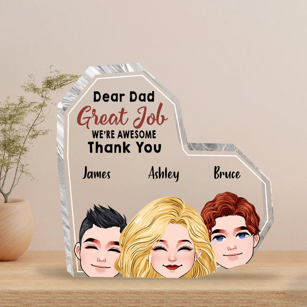 Dear Dad Great Job - Personalized Father Custom Shaped Acrylic Plaque