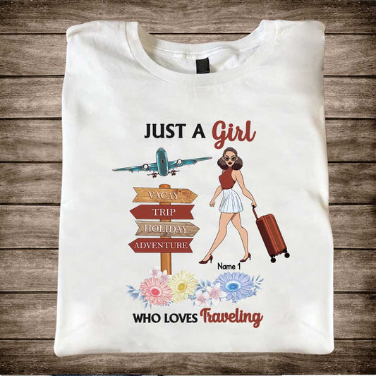 Just A Girl Who Loves Travelling - Personalized T-shirt and Hoodie
