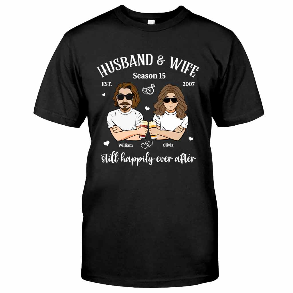 Husband And Wife Still Happily - Personalized Couple T-shirt and Hoodie