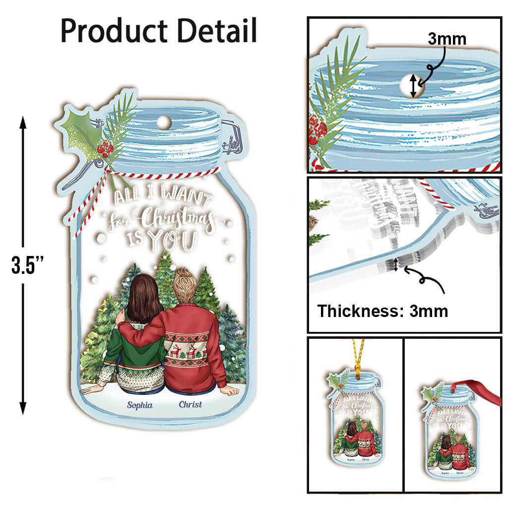 Tout ce que je veux pour Noël, c'est toi - Ornement transparent personnalisé pour couple