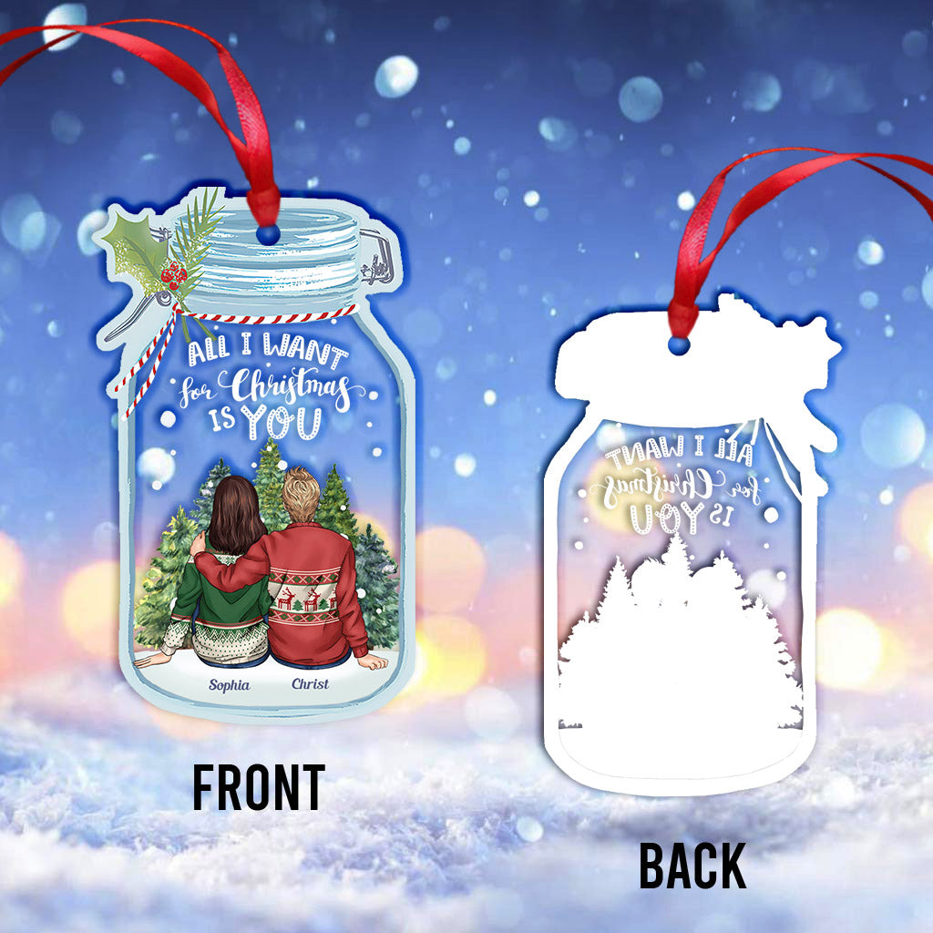 Tout ce que je veux pour Noël, c'est toi - Ornement transparent personnalisé pour couple