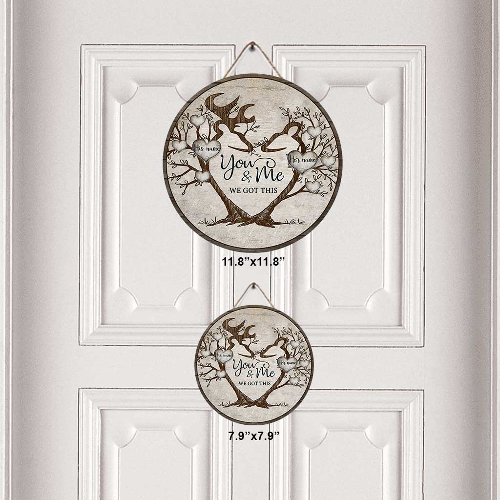 You And Me We Got This - Personalized Couple Hunting Round Wood Sign