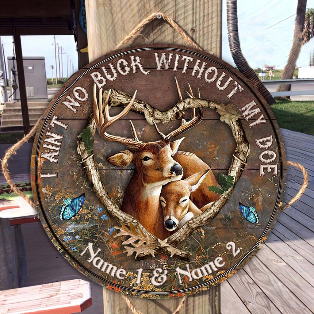 Je ne suis pas un cerf sans ma biche - Panneau rond en bois personnalisé pour couples de chasseurs