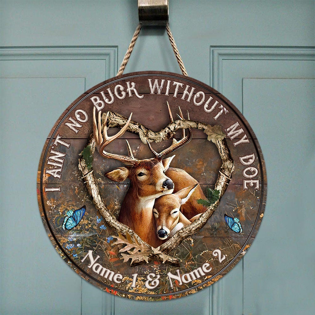 Je ne suis pas un cerf sans ma biche - Panneau rond en bois personnalisé pour couples de chasseurs