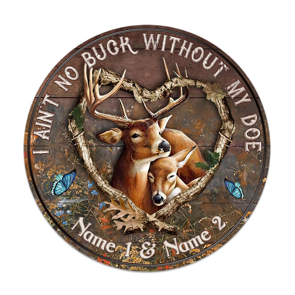 Je ne suis pas un cerf sans ma biche - Panneau rond en bois personnalisé pour couples de chasseurs