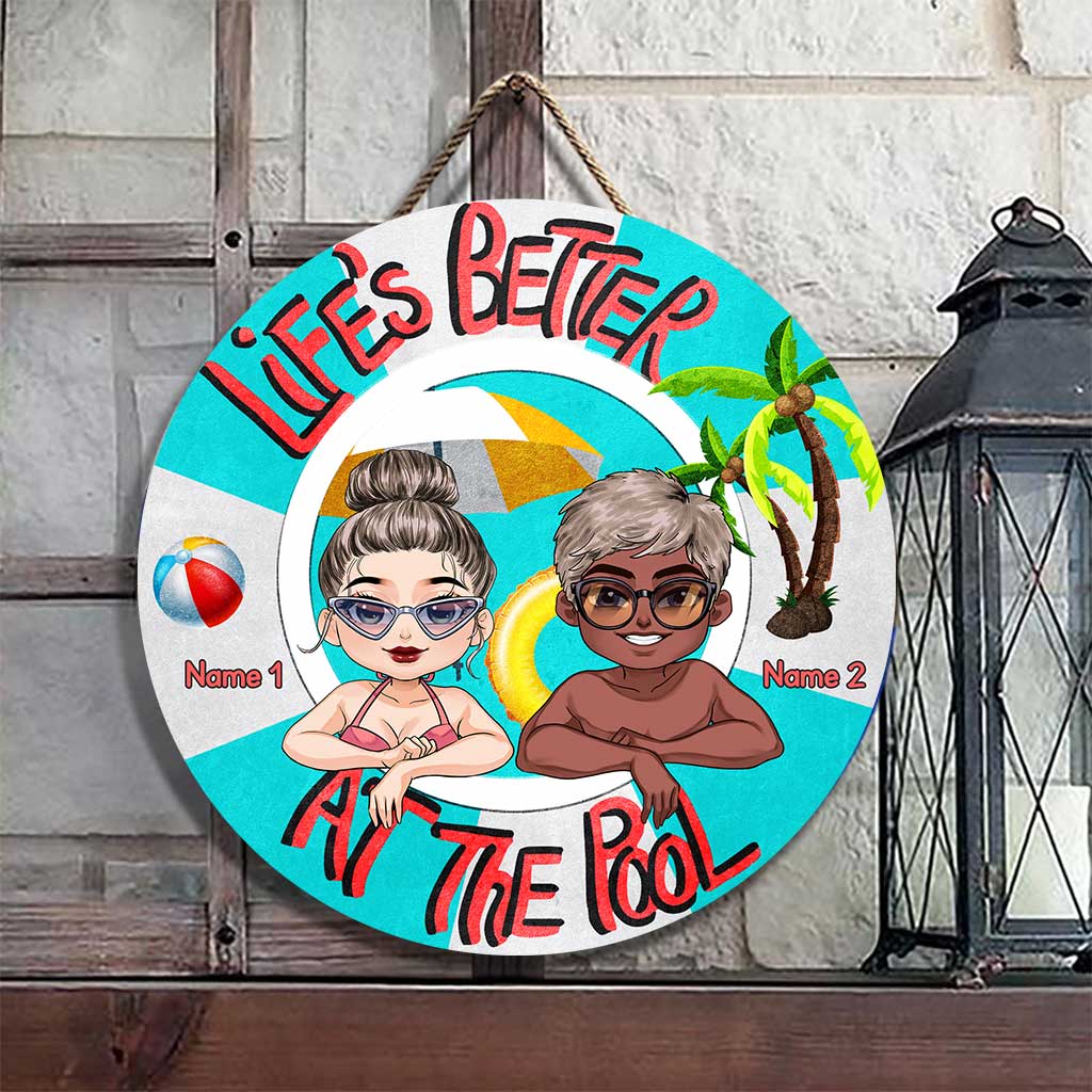 Life Is Better At The Pool - Backyard gift for mom, dad, daughter, son, girlfriend, boyfriend, wife, husband, sister, brother, friend - Personalized Round Metal Sign