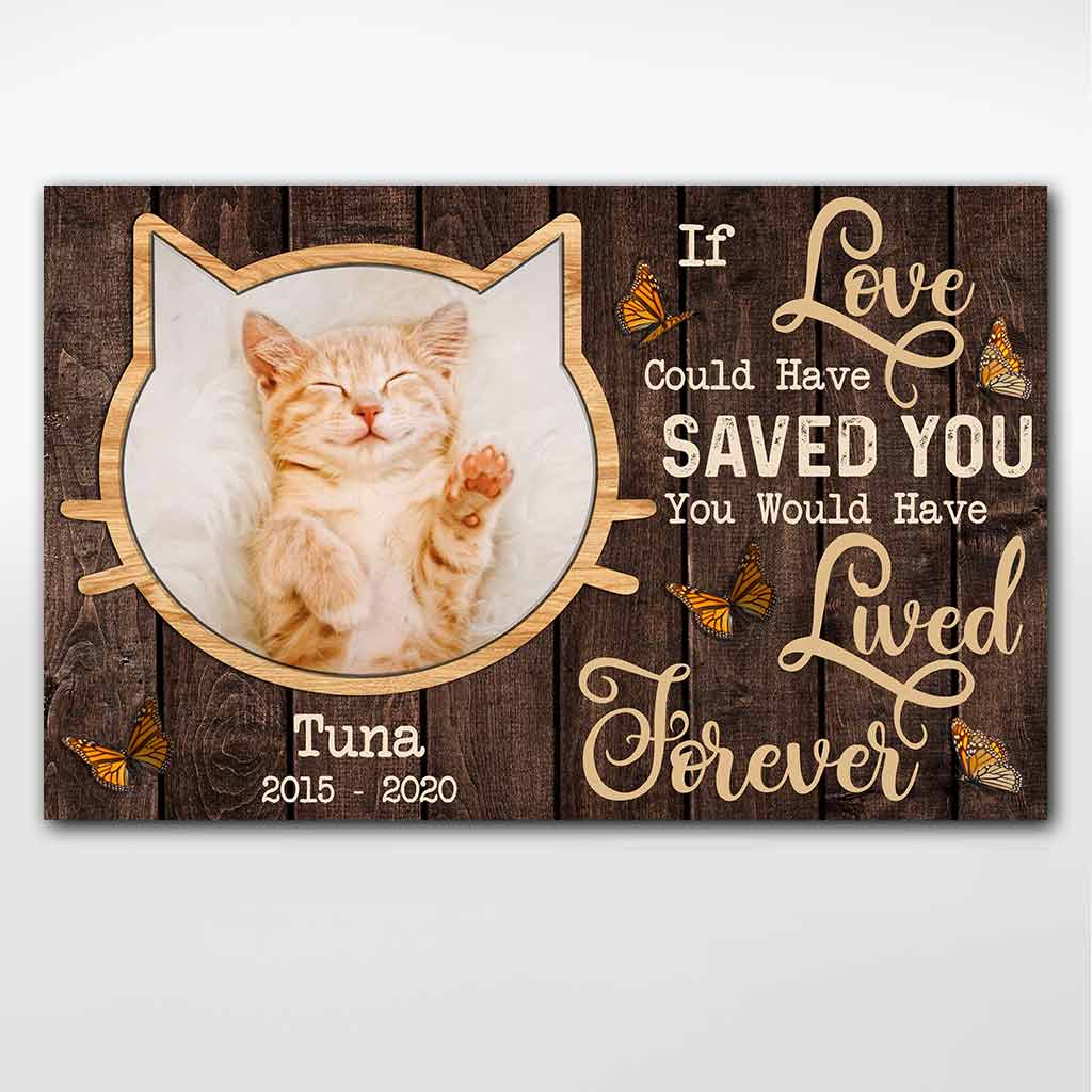 Si l'amour avait pu te sauver, tu aurais vécu éternellement - Affiche personnalisée pour chat