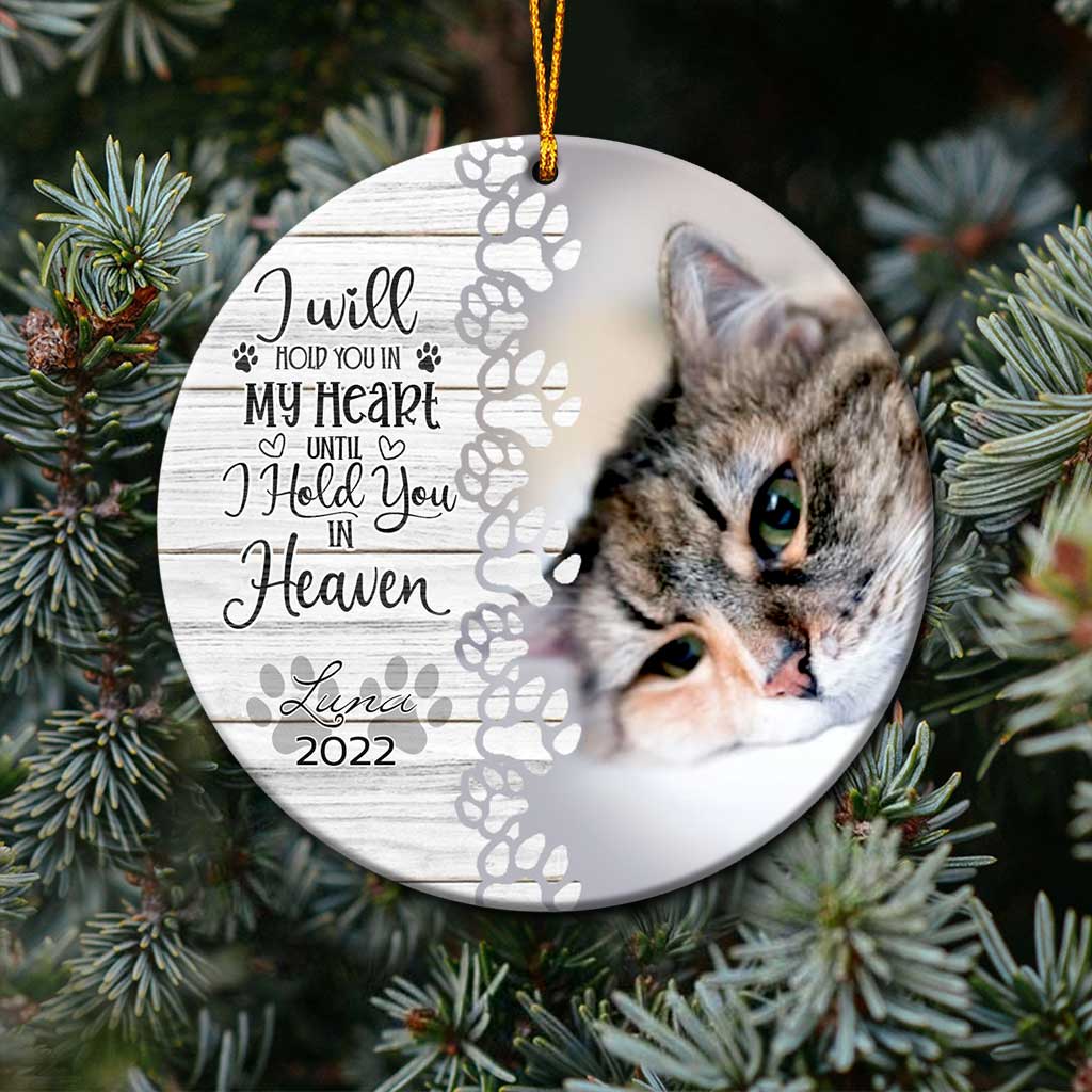 Je te garderai dans mon cœur jusqu'à ce que je te serre dans mes bras au paradis - Ornement de Noël personnalisé pour chat (Imprimé des deux côtés)