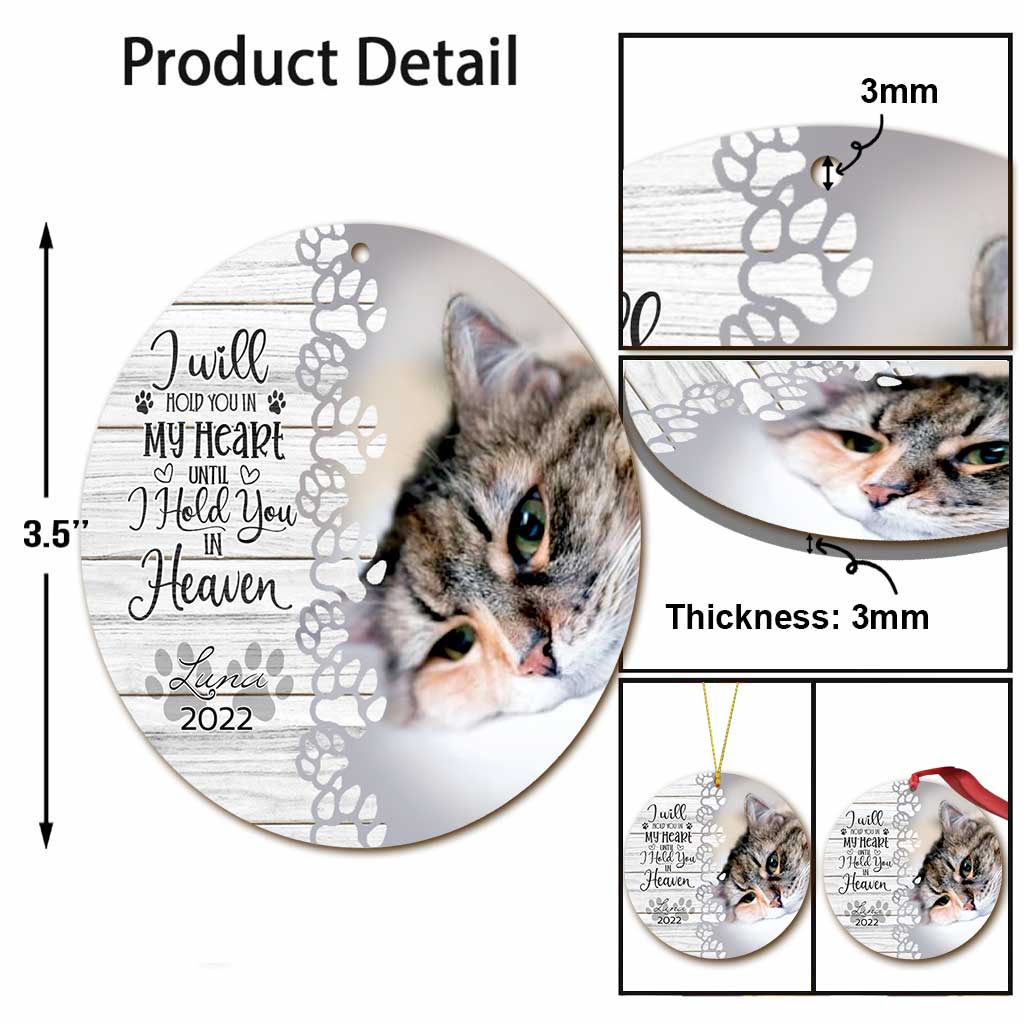 Je te garderai dans mon cœur jusqu'à ce que je te serre dans mes bras au paradis - Ornement de Noël personnalisé pour chat (Imprimé des deux côtés)