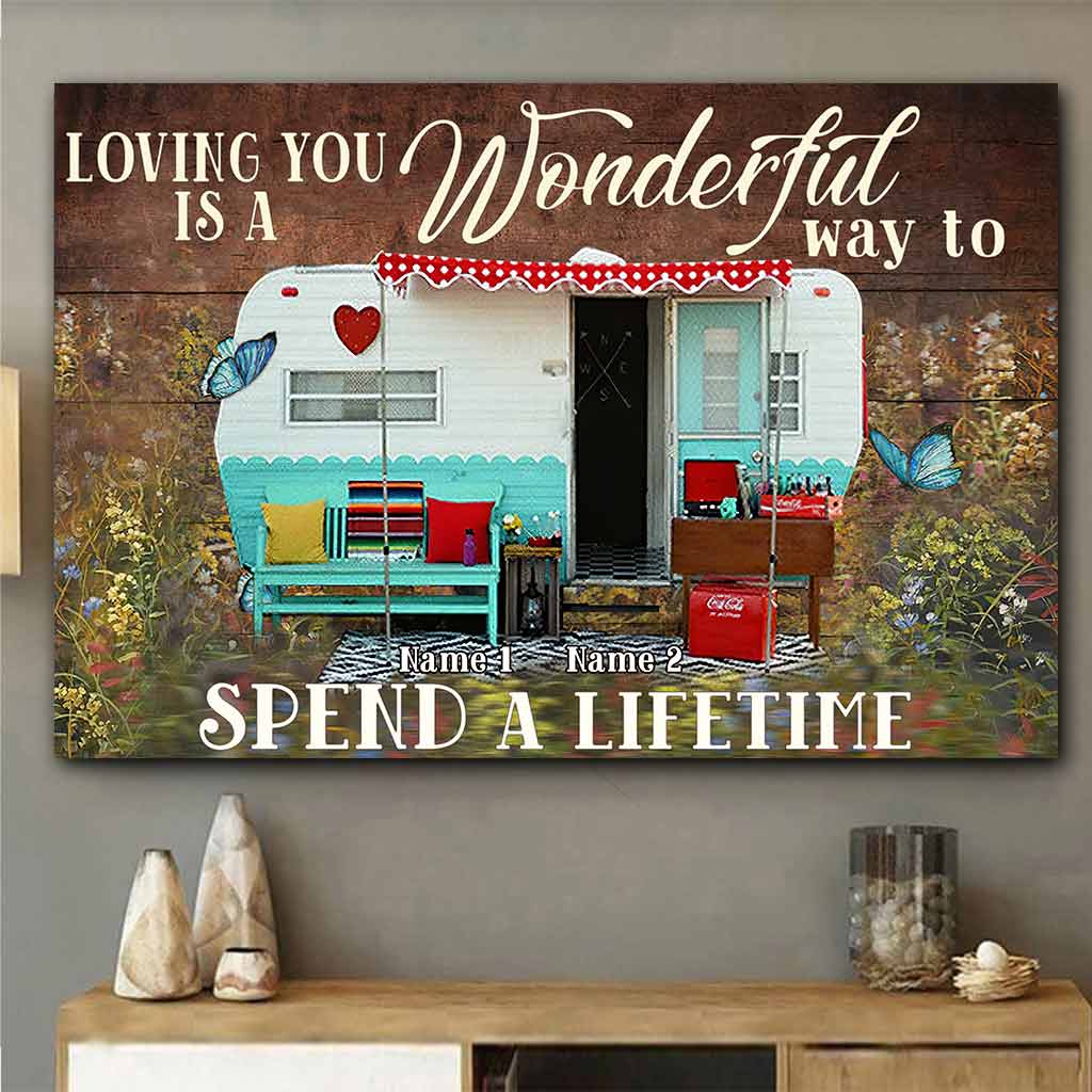 Loving You A Wonderful Way Spend A Lifetime - Personalized Couple Camping Poster